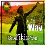 Ras Fikie You – ON MY WAY